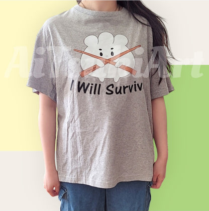 I will Survive T-Shirt