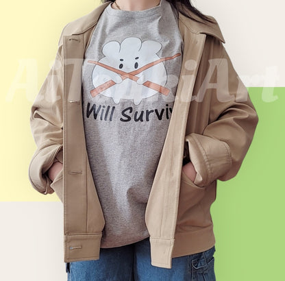 I will Survive T-Shirt